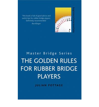 Cover for Julian Pottage · The Golden Rules for Rubber Bridge Players - Master Bridge (Taschenbuch) (2005)