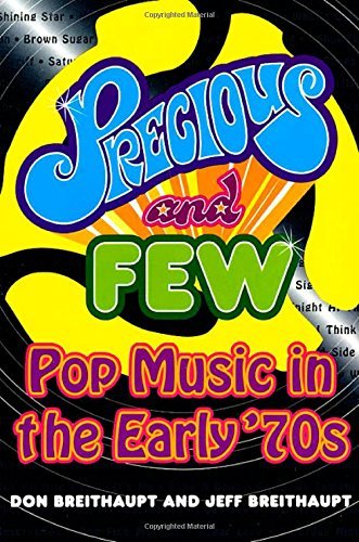 Precious and Few: Pop Music of the Early '70s - Jeff Breithaupt - Böcker - St. Martin's Griffin - 9780312147044 - 15 oktober 1996