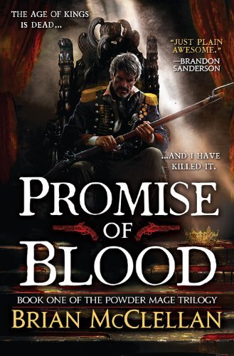Promise of Blood (The Powder Mage Trilogy) - Brian Mcclellan - Bøker - Orbit - 9780316219044 - 8. april 2014