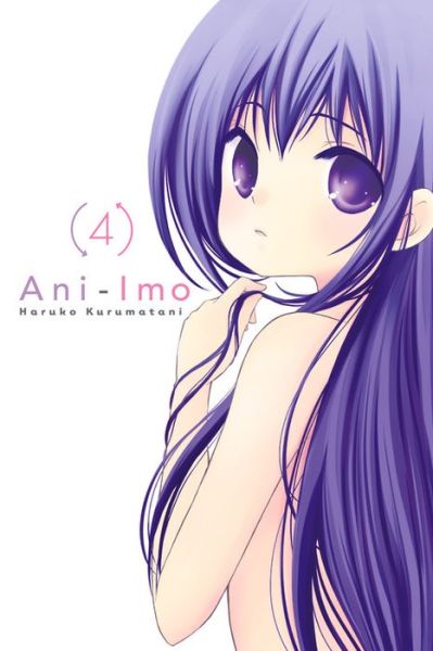 Cover for Haruko Kurumatani · Ani-Imo, Vol. 4 - ANI IMO GN (Paperback Book) (2015)