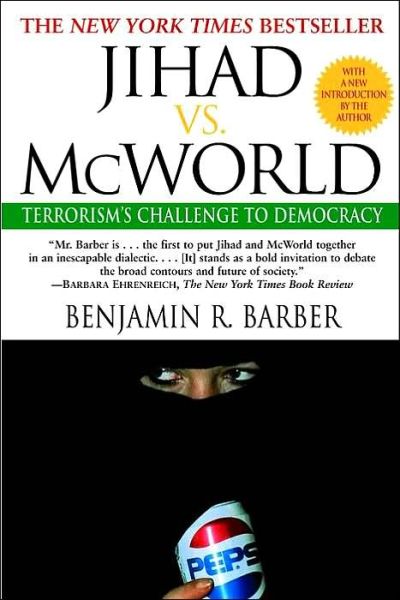 Cover for Benjamin Barber · Jihad vs. Mcworld: Terrorism's Challenge to Democracy (Paperback Book) [1st edition] (1996)