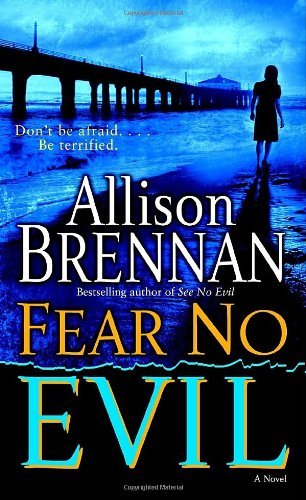 Cover for Allison Brennan · Fear No Evil: a Novel (No Evil Trilogy) (Paperback Book) [1st edition] (2007)