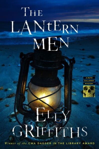 Cover for Elly Griffiths · The Lantern Men - Ruth Galloway Mysteries (Hardcover bog) (2020)