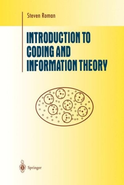 Cover for Steven Roman · Introduction to Coding and Information Theory - Undergraduate Texts in Mathematics (Gebundenes Buch) [1997 edition] (1996)