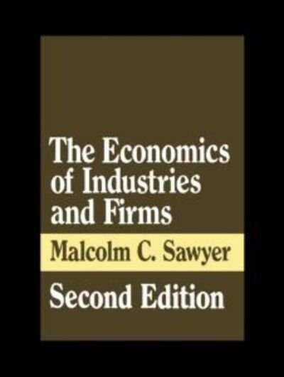Cover for Malcolm Sawyer · The Economics of Industries and Firms (Taschenbuch) (1985)
