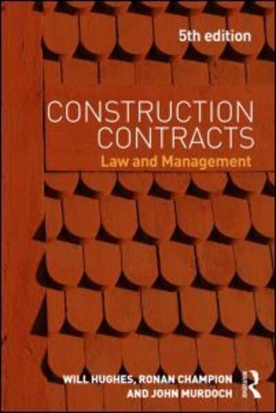 Cover for Will Hughes · Construction Contracts: Law and Management (Paperback Book) (2015)