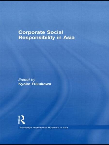 Cover for Kyoko Fukukawa · Corporate Social Responsibility in Asia - Routledge International Business in Asia (Paperback Book) (2011)