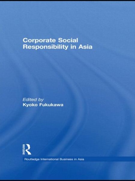 Cover for Kyoko Fukukawa · Corporate Social Responsibility in Asia - Routledge International Business in Asia (Paperback Book) (2011)