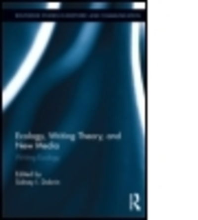 Cover for Sidney I. Dobrin · Ecology, Writing Theory, and New Media: Writing Ecology - Routledge Studies in Rhetoric and Communication (Hardcover Book) (2011)