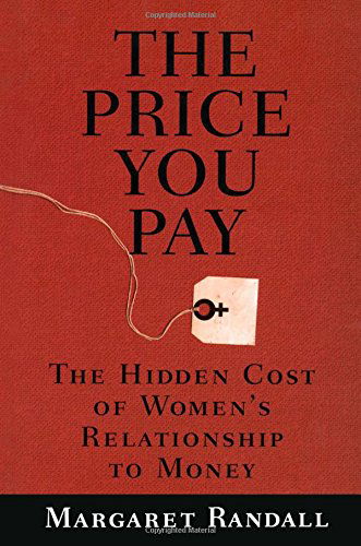 Cover for Margaret Randall · The Price You Pay: The Hidden Cost of Women's Relationship to Money (Paperback Book) (1996)