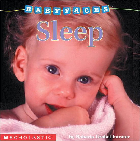 Cover for Roberta Grobel Intrater · Sleep (Baby Faces Board Book) - Baby Faces (Tavlebog) (2002)