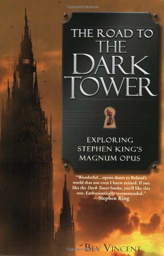 Cover for Bev Vincent · The Road to the Dark Tower: Exploring Stephen King's Magnum Opus (Paperback Book) (2004)