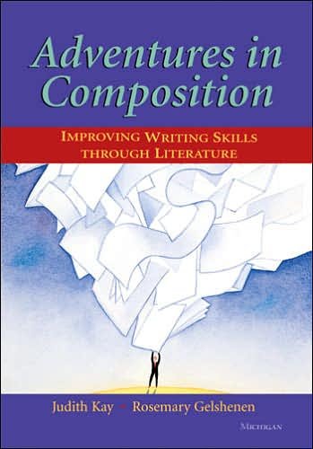 Cover for Judith Kay · Adventures in Composition: Improving Writing Skills Through Literature (Paperback Book) (2007)