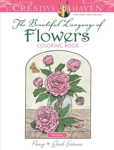 Cover for John Green · Creative Haven the Beautiful Language of Flowers Coloring Book - Creative Haven (Paperback Bog) (2018)