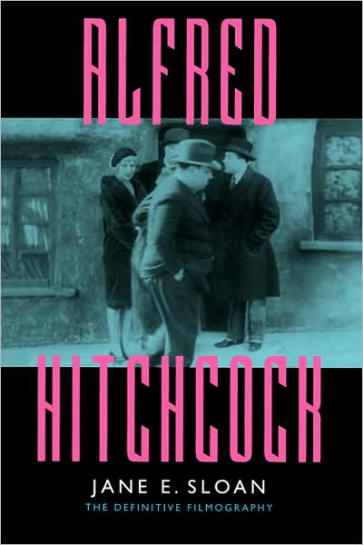 Cover for Jane E. Sloan · Alfred Hitchcock: A Filmography and Bibliography (Paperback Book) (1995)