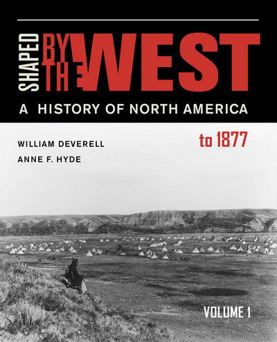 Cover for William F. Deverell · Shaped by the West, Volume 1: A History of North America to 1877 (Paperback Book) (2018)