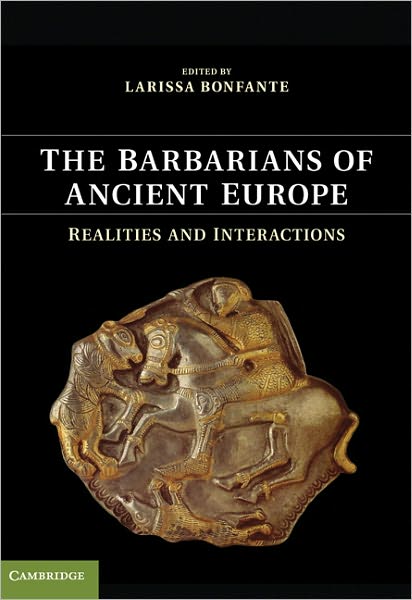 Cover for Larissa Bonfante · The Barbarians of Ancient Europe: Realities and Interactions (Hardcover Book) (2011)