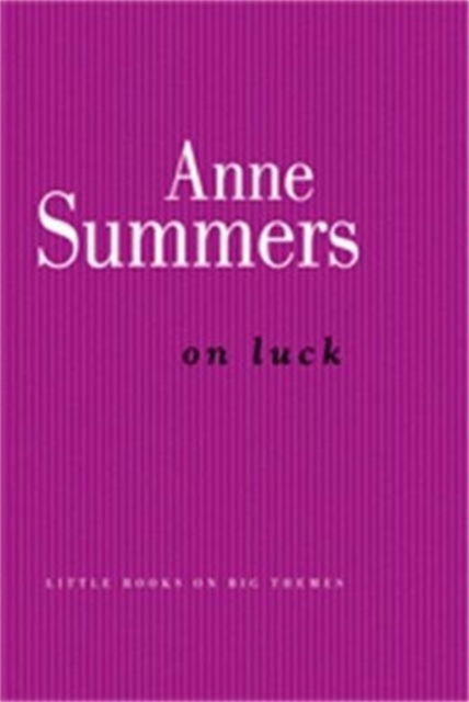 On Luck - Anne Summers - Books - Melbourne University Press - 9780522874044 - October 30, 2008