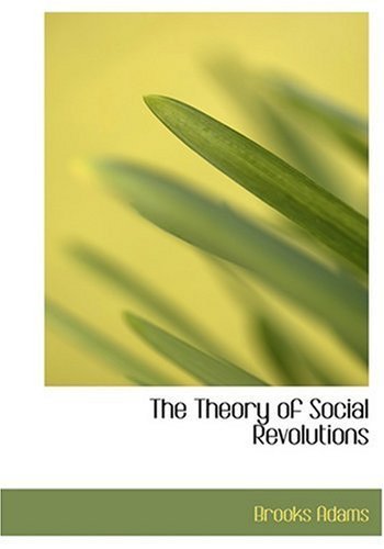 Cover for George Burton Adams · The Theory of Social Revolutions (Hardcover Book) [Large Print, Large Type edition] (2008)
