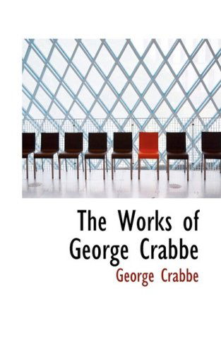 The Works of George Crabbe - George Crabbe - Books - BiblioLife - 9780554682044 - August 20, 2008