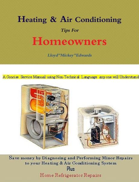 Cover for Lloyd Edwards · Heating and Air Conditioning tips for Homeowners (Book) (2009)