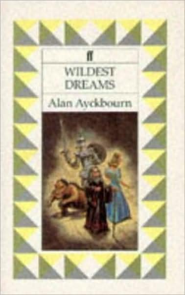 Cover for Alan Ayckbourn · Wildest Dreams (Paperback Bog) [Main edition] (1993)