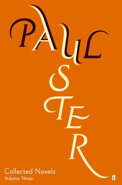 Cover for Paul Auster · Collected Novels Volume 3 (Innbunden bok) [Main edition] (2008)