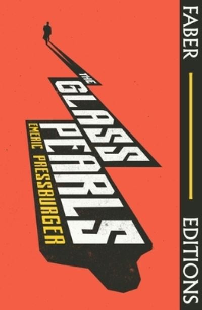 Cover for Emeric Pressburger · The Glass Pearls (Faber Editions): 'A wonderful noir thriller and tremendous rediscovery' - William Boyd - Faber Editions (Paperback Book) [Main edition] (2022)