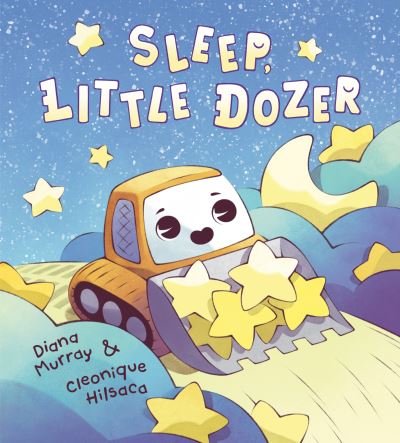 Cover for Diana Murray · Sleep, Little Dozer: A Bedtime Book of Construction Trucks (Gebundenes Buch) (2024)