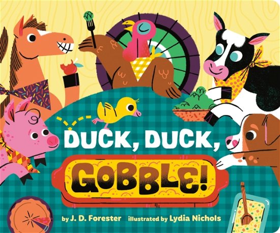 J. D. Forester · Duck, Duck, Gobble! (Board book) (2024)