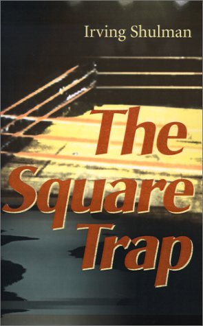Cover for Irving Shulman · The Square Trap (Taschenbuch) (2000)