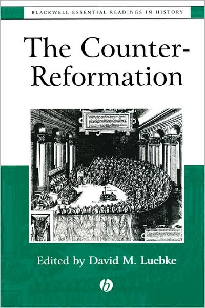 Cover for DM Luebke · The Counter-Reformation: The Essential Readings - Blackwell Essential Readings in History (Paperback Bog) (1999)