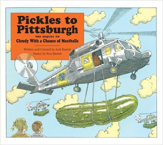 Cover for Judi Barrett · Pickles to Pittsburgh the Sequel to Cloudy with a Chance of Meatballs : a Sequel to I Cloudy with a Chance of Meatballs (Innbunden bok) [1st edition] (1997)