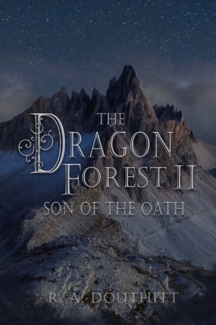 Cover for R a Douthitt · The Dragon Forest II: Son of the Oath (Pocketbok) (2013)