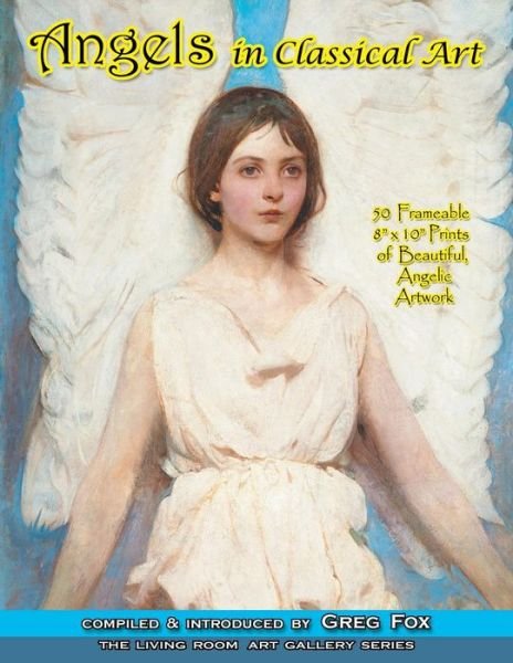 Cover for Greg Fox · Angels In Classical Art (Paperback Bog) (2016)