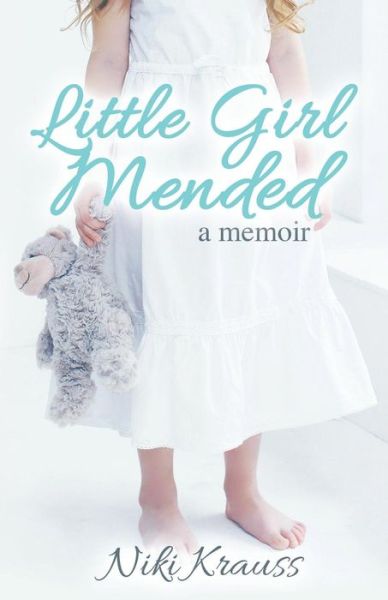 Cover for Niki Krauss · Little Girl Mended (Paperback Book) (2016)