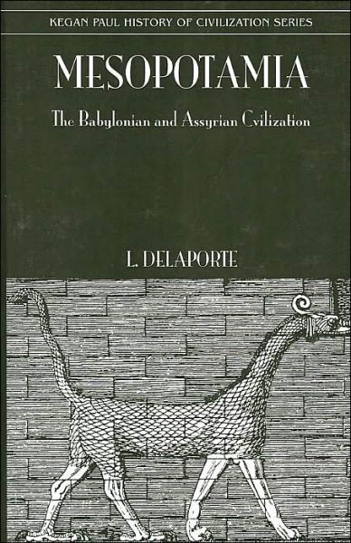 Mesoptamia (History of Civilization) - Delaporte - Kirjat - Routledge - 9780710309044 - torstai 9. kesäkuuta 2005