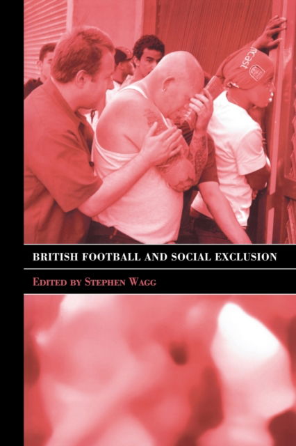 Cover for Stephen Wagg · British Football &amp; Social Exclusion - Sport in the Global Society (Taschenbuch) (2004)