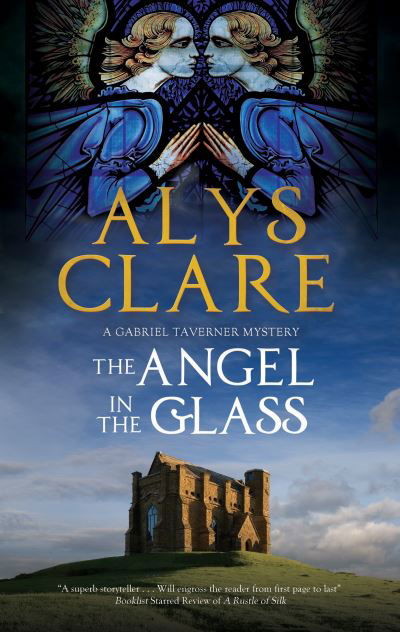 Cover for Alys Clare · The Angel in the Glass - A Gabriel Taverner Mystery (Hardcover Book) [Main edition] (2018)