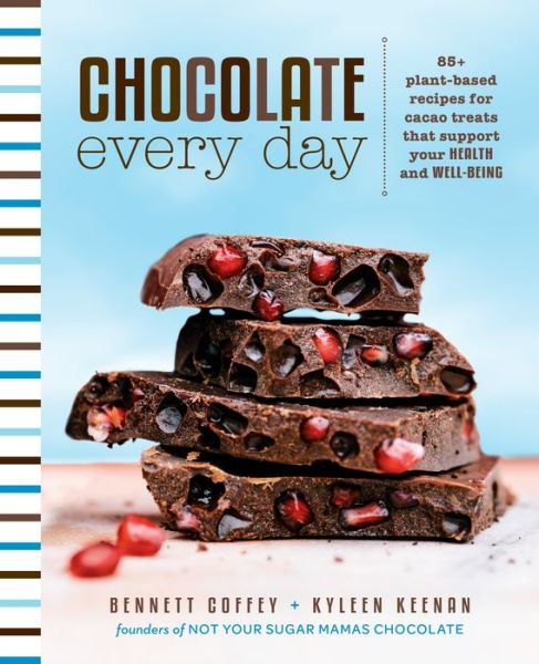 Cover for Bennett Coffey · Chocolate Every Day: 85+ Plant-Based Recipes for Cacao Treats that Support Your Health and Well-Being (Hardcover Book) (2018)