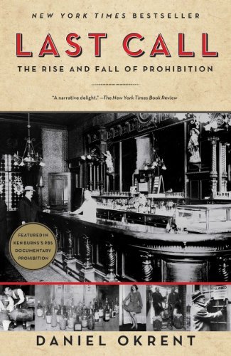 Cover for Daniel Okrent · Last Call: The Rise and Fall of Prohibition (Pocketbok) [First edition] (2011)