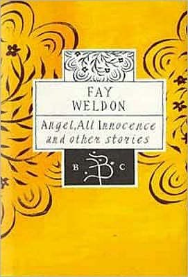 Cover for Fay Weldon · Angel, All Innocence: and Other Stories (Hardcover bog) [New edition] (1995)