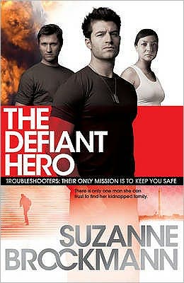 Cover for Suzanne Brockmann · The Defiant Hero: Troubleshooters 2 (Paperback Book) (2010)