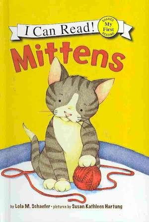 Cover for Lola M. Schaefer · Mittens (I Can Read Books: My First Shared Reading (Prebound)) (Gebundenes Buch) (2007)
