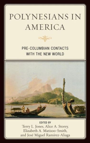 Cover for Terry Jones · Polynesians in America: Pre-Columbian Contacts with the New World (Inbunden Bok) (2011)