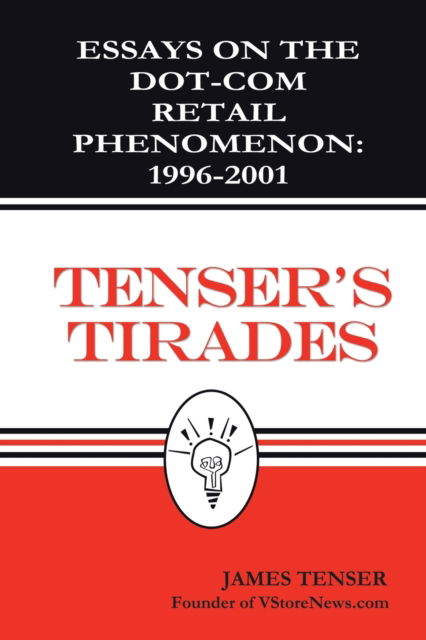 Tenser's Tirades - James Tenser - Kirjat - AuthorHouse - 9780759638044 - perjantai 28. syyskuuta 2001