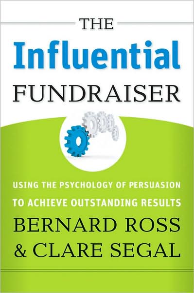 Cover for Bernard Ross · The Influential Fundraiser: Using the Psychology of Persuasion to Achieve Outstanding Results (Hardcover Book) (2008)