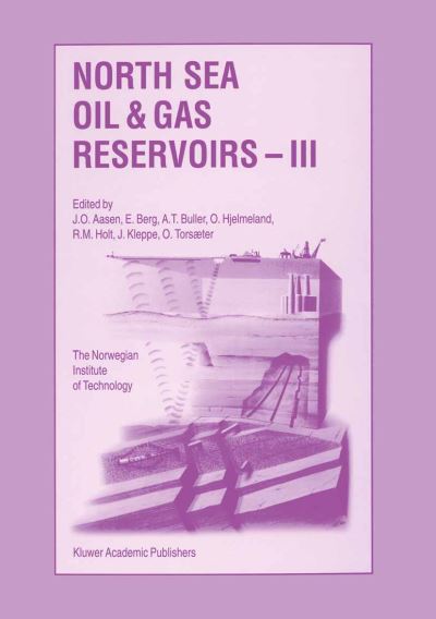 Cover for North Sea Oil and Gas Reservoirs - III: Proceedings of the 3rd North Sea Oil and Gas Reservoirs Conference organized and hosted by the Norwegian Institute of Technology (NTH), Trondheim, Norway, November 30-December 2, 1992 (Hardcover Book) [1994 edition] (1994)