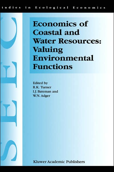 Cover for R K Turner · Economics of Coastal and Water Resources: Valuing Environmental Functions - Studies in Ecological Economics (Hardcover Book) [2001 edition] (2001)
