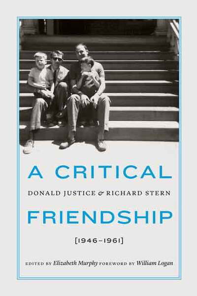 Cover for Elizabeth Murphy · A Critical Friendship: Donald Justice and Richard Stern, 1946-1961 (Hardcover Book) (2013)